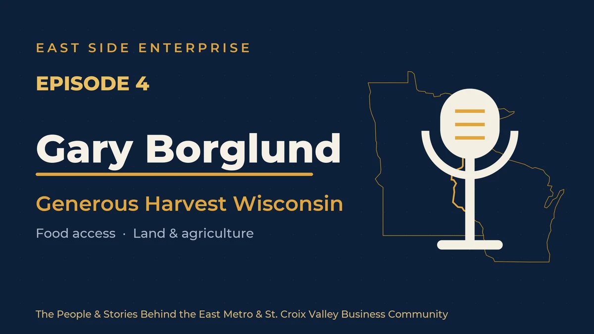 East Side Enterprise Episode 4 with Gary Borglund of Generous Harvest and Land and Egg Solutions